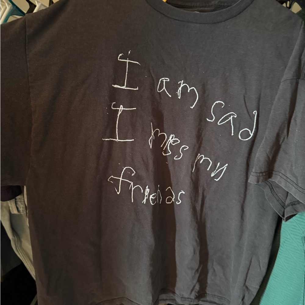 Gallery Dept I am sad I miss my friends t shirt